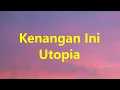 Download Lagu Utopia - Kenangan Ini - Stars Lirik
