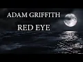 Download Lagu Red Eye -   Adam Griffith   video MP3