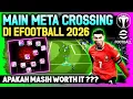 Download Lagu APAKAH META CROSSING MASIH WORTH IT DI EFOOTBALL 2026 ??? GAMEPLAY eFootball 2026 Mobile