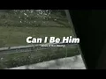 Can I Be Him | James Arthur (slowly)🎶 | Viral songs Tiktok🔥 | Full Volume🎧
