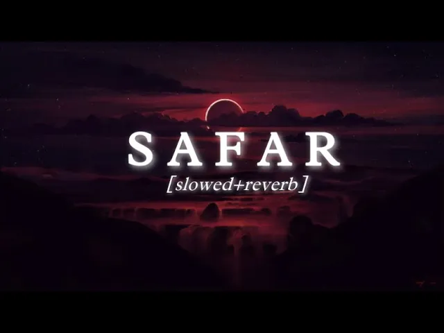 Download MP3 Safar | Juss | Slowed & Reverb