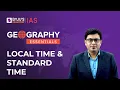 Local Time And Standard Time Time Zones Explained Geography NCERT UPSC Prelims and Mains 2023