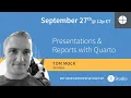 Beautiful reports and presentations with Quarto Led by Tom Mock RStudio