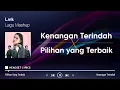 Lirik Lagu Samsons - Kenangan Terindah X Pilihan Yang Terbaik - Ziva Magnolya (Mashup Remix)