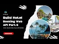 ASMR Programming - Build Hotel Booking Web API With Python Part 6 Django Rest Framework