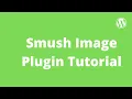 Download Lagu Smush Image Compression \u0026 Optimization Plugin Tutorial