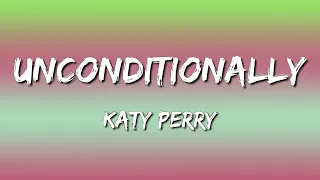 katy perry unconditionally lyrics 