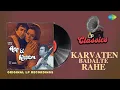 Download Lagu Original LP Recording | Karvaten Badalte Rahe | Aap Ki Kasam | Kishore Kumar | Lata Mangeshkar