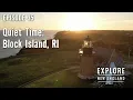ENE TV Ep 35 Quiet Time Block Island RI
