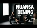 Lagu Nuansa Bening – Vidi Aldiano | Modern Jazz Version (Cover by Wils Music)