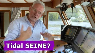 Solo via Sea and Seine to Paris #16 | High Tide, Wrong Direction?