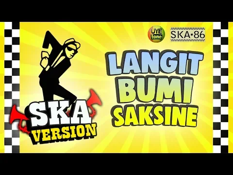 Download MP3 SKA 86 - LANGIT BUMI SAKSINE (Reggae SKA Version)
