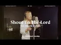 Download Lagu Shout To The Lord (feat. Darlene Zschech)