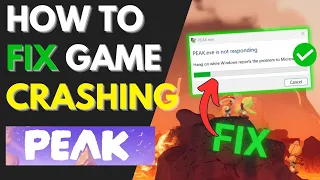 PEAK - How To Fix PEAK Not Opening Crashing Easy Method