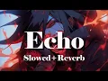 Download Lagu Apollo On The Run - Echo (Slowed+Reverb)