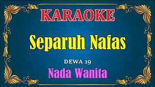 separuh nafas dewa 19 karaoke nada wanita