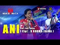Download Lagu NEW MONATA - ANI - CAK SODIQQ - FORTUNA AUDIO