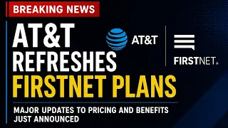 AT T FirstNet Everything You Need to Know About the New Changes