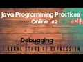 Debugging Java Programs Online for Illegal start of expression