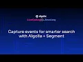 Live Coding - Capture events for smarter search with Algolia Segment