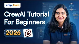 CrewAI Tutorial For Beginners 2026 How To Create Multi Agent Workflow With CrewAI Simplilearn