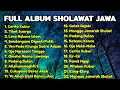 Download Lagu Kumpulan Lagu Lagu Sholawat Jawa Jaman Dulu Terbaik, Paling Enak Di Dengar Sambil Kerja 🎵