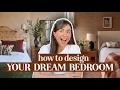 Easy DESIGN TIPS for creating your DREAM BEDROOM