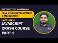 Lecture 4 - JavaScript Crash Course Part 1