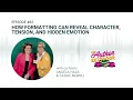 How Formatting Can Reveal Character Tension and Hidden Emotion