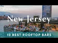 10 Best Rooftop Bars in New Jersey - 2025
