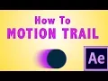 How to MOTION TRAIL in After Effects Fast 2 Minute Tutorial