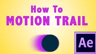 How to MOTION TRAIL in After Effects Fast 2 Minute Tutorial