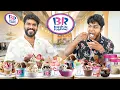 Finish Full Menu of Baskin-Robbins get 10 000