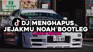 dj menghapus jejakmu noah bootleg version mengkane viral tiktok