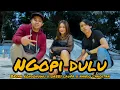 Download Lagu NGOPI DULU - GABBY LAUPA x BRYAN RONDONUWU x NANDO LANGITAN (GrossBeat.pro)
