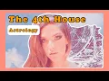 The 4th House Your Roots More