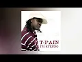 T-Pain - I m Sprung