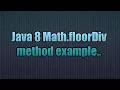 Java 8 Math floorDiv method