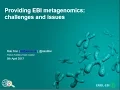 Providing the generalist EBI metagenomics platform challenges and issues Rob Finn