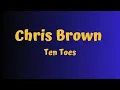 CHRIS BROWN - TEN TOES (Official Lyrics)