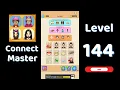 Connect Master Level 144 Walkthrough Match Puzzle Puzzle Solutions Tips Go Answer