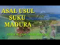 Download Lagu ASAL USUL SUKU MADURA [NENEK MOYANG ORANG MADURA]