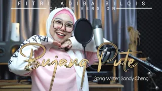Download Bujang Pute - Fitri Adiba Bilqis || Karya Sandy Cheng (Cover) MP3