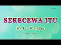 Sekecewa Itu - Karaoke NADA WANITA - ANGGA CHANDRA - Valdy Nyonk Version