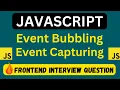 Event Bubbling and Event Capturing in JavaScript Frontend Interview Question