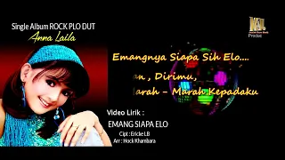 Download ANNA LAILA - EMANG SIAPA ELO ( Official Video Musik ) Terbaru Masih Hangat MP3