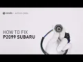 How to Fix SUBARU P2099 Engine Code in 4 Minutes 2 DIY Methods Only 9 53