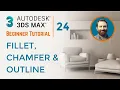 Fillet Chamfer and Outline 3ds Max Tutorial