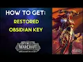 How to Get Restored Obsidian Key WoW