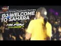 Download Lagu Dj welcome to sahara yg dipakai brewog audio || Relen projects